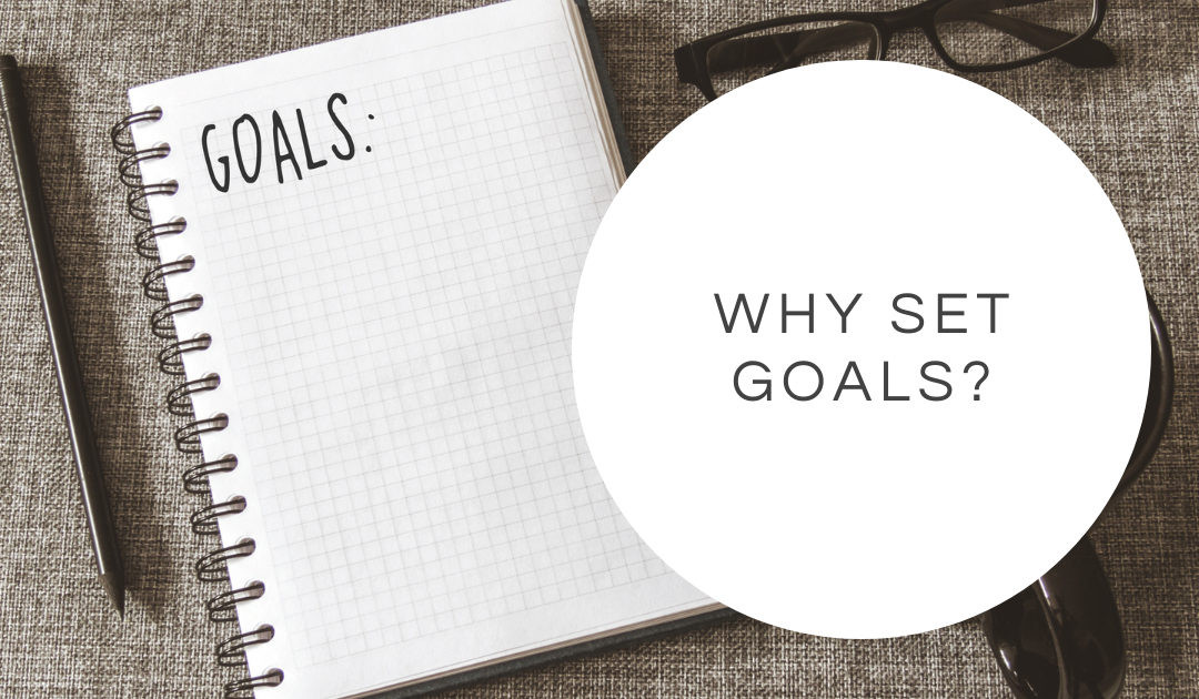 Why Set Goals?