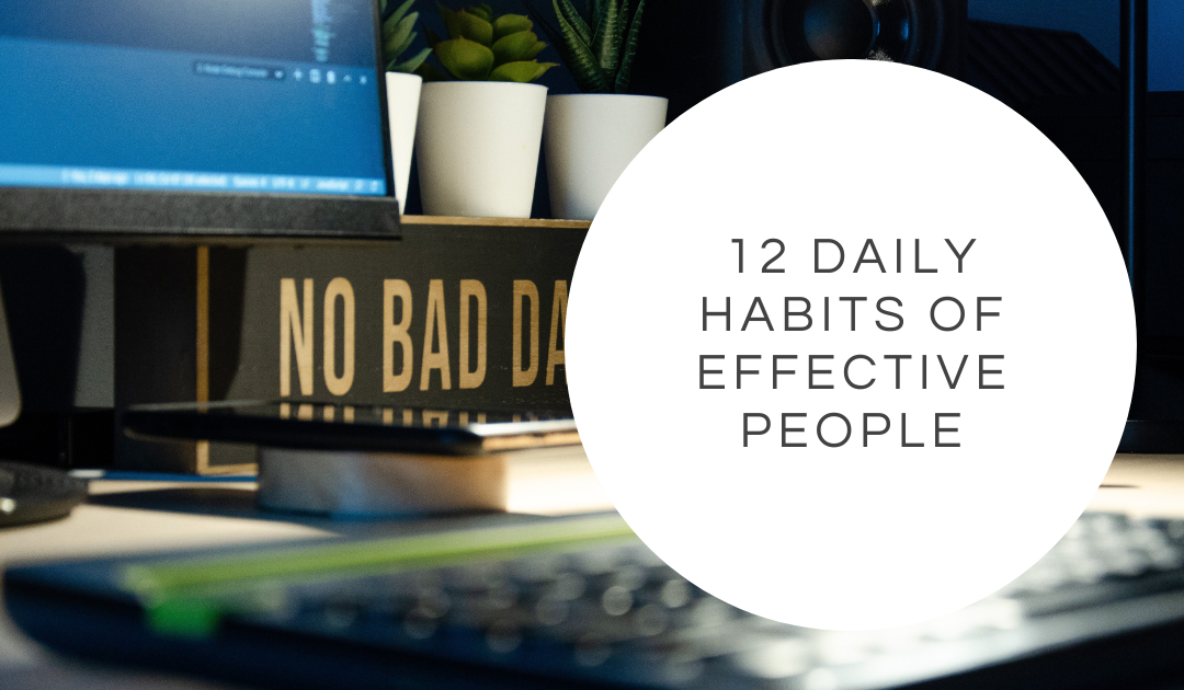 12 Daily Habits of Effective People